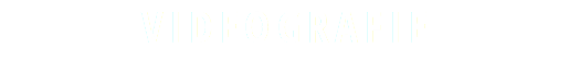 VIDEOGRAFIE